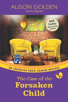 The Case of the Forsaken Child - Book #7 of the Inspector David Graham