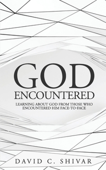 Paperback God: Encountered: Learning about God from those who Encountered Him face-to-face Book