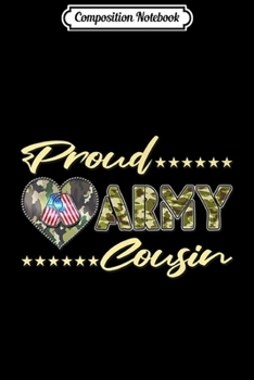 Composition Notebook: Proud Army Cousin US Flag Dog Tag Heart Military Family Gift Premium  Journal/Notebook Blank Lined Ruled 6x9 100 Pages