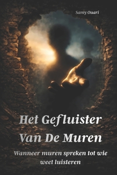 Het gefluister van de muren: Wanneer muren spreken tot wie weet luisteren