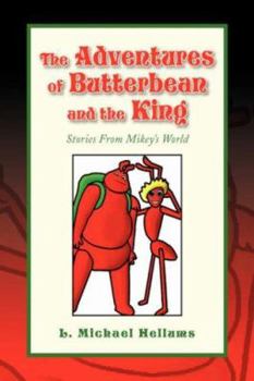 Paperback The Adventures of Butterbean and the King Book