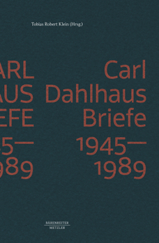 Hardcover Carl Dahlhaus: Briefe 1945-1989 [German] Book