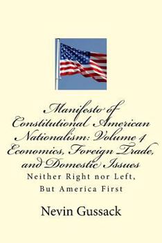 Paperback Manifesto of Constitutional American Nationalism: Neither Right nor Left, But America First Book