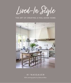 Hardcover Lived-In Style: The Art of Creating a Feel-Good Home Book