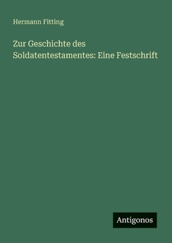 Paperback Zur Geschichte des Soldatentestamentes: Eine Festschrift [German] Book