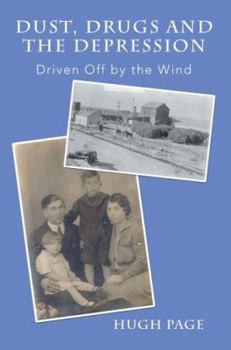 Paperback Dust, Drugs and the Depression: Driven Off by the Wind Book