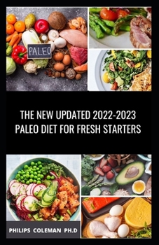 Paperback The New Updated 2022-2023 Paleo Diet for Fresh Starters Book