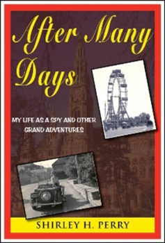 Paperback After Many Days: My Life as a Spy and Other Grand Adventures Book