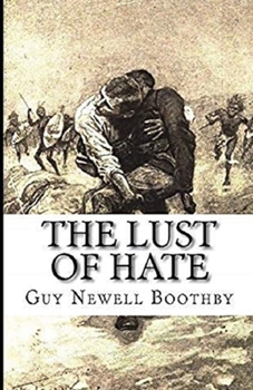 Paperback The Lust of Hate Illustrated Book