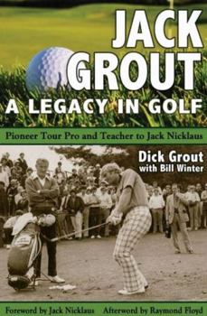 Paperback Jack Grout: A Legacy in Golf Book