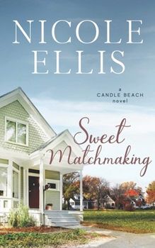 Paperback Sweet Matchmaking: A Candle Beach Sweet Romance (Book 6) Book