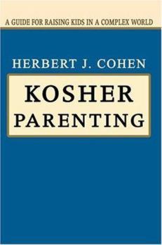 Hardcover Kosher Parenting: A Guide for Raising Kids in a Complex World Book