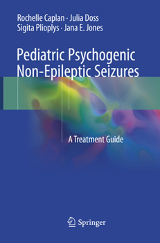 Paperback Pediatric Psychogenic Non-Epileptic Seizures: A Treatment Guide Book