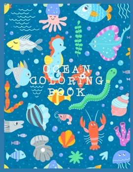 Paperback Ocean Coloring Book: Coloring Toy Gifts for Kids 2-4,4-8, Toddlers or Adult Relaxation - Large Print Ocean Animals Birthday Party Favors Gi Book