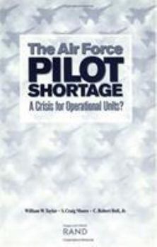 Paperback The Air Force Pilot Shortage: A Crisis for Operational Units? Book