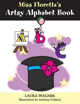 Paperback Miss Floretta's Artsy Alphabet Book