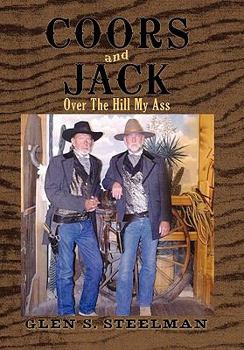 Paperback Coors and Jack: Over the Hill My Ass Book
