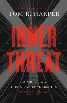 Paperback Inner Threat: Combatting Christian Leadership's Natural Enemy Book
