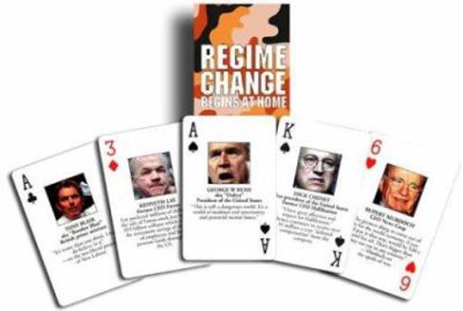 Regime Change Begins at Home : A Set of Playing Cards for the Vigilant Citizen