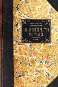 Paperback Voyages and Travels: Of an Indian Interpreter and Trader Book