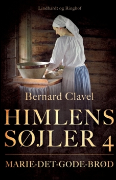 Himlens søjler 4: Marie-det-Gode-Brød