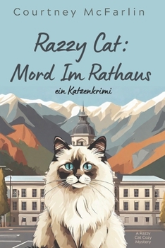 Paperback Razzy Cat: Mord Im Rathaus: Ein Razzy-Cat Cosy Krimi [German] Book