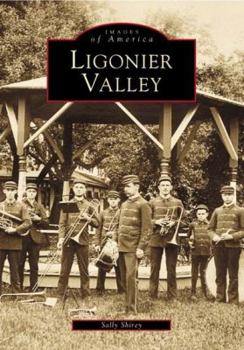 Ligonier Valley - Book  of the Images of America: Pennsylvania