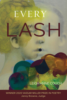 Every Lash - Book  of the Vassar Miller Prize in Poetry