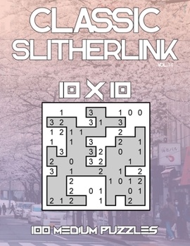 Paperback Classic Slitherlink: 100 Medium Level 10 x 10 Grid Puzzles Large Print Japanese Puzzle Book With Solutions (Volume 14) Book