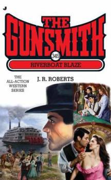 Riverboat Blaze - Book #349 of the Gunsmith