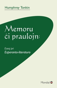 Paperback Memoru ci praulojn: Eseoj pri Esperanto-literaturo (Esperanto Edition) [Esperanto] Book