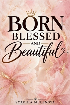 Paperback Born Blessed and Beautiful Book