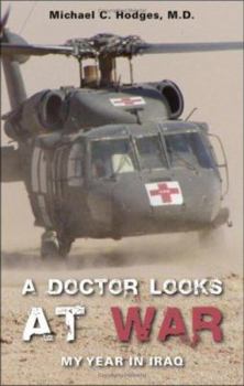 Paperback A Doctor Looks at War: My Year in Iraq Book