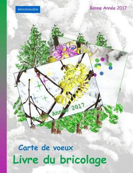 Brockhausen: Carte de Voeux - Livre Du Bricolage: Bonne Ann�e 2017