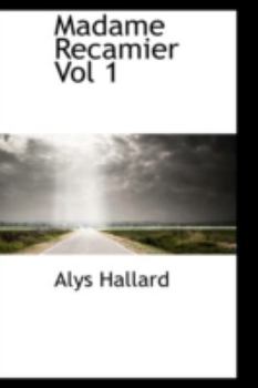 Paperback Madame Recamier Vol 1 Book