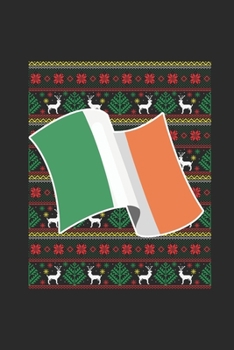Paperback Ugly Christmas - Ireland: Blank Lined Notebook - Journal for Ugly Christmas Gift And New Year Gift Idea Book
