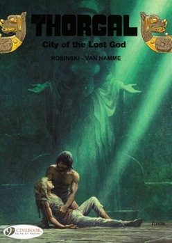 Thorgal, Vol. 6: The City of the Lost God - Book  of the Thorgal