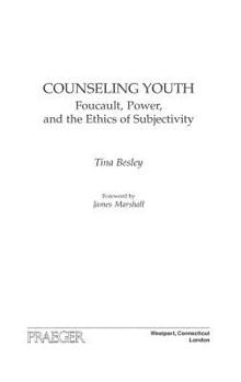 Hardcover Counseling Youth: Foucault, Power, and the Ethics of Subjectivity Book