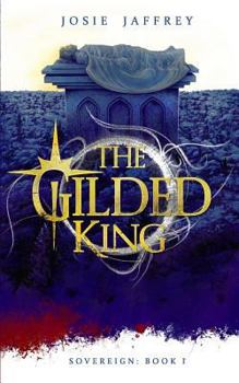 The Gilded King - Book #1 of the Sovereign