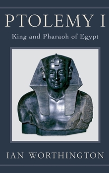 Hardcover Ptolemy I: King and Pharaoh of Egypt Book
