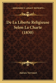 Paperback De La Liberte Religieuse Selon La Charte (1830) [French] Book
