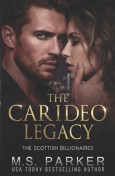 The Carideo Legacy (The Scottish Billionaires) - Book #17 of the Scottish Billionaires