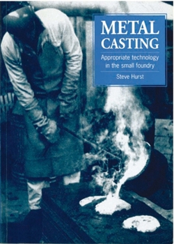 Paperback Metal Casting: Appropriate Technology in the Small Foundry Book