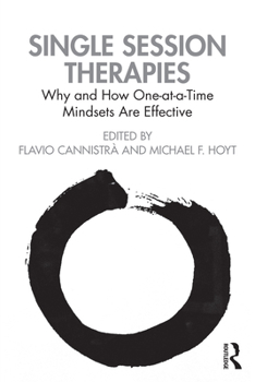 Paperback Single Session Therapies: Why and How One-At-A-Time Mindsets Are Effective Book