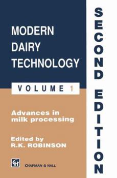 Paperback Robinson: Modern Dairy Technology: Volume 1 Advances in Milk Processing Book