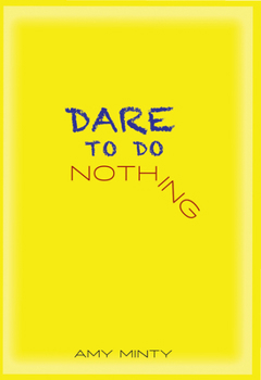 Paperback Dare to Do Nothing Book