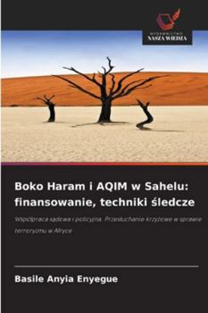 Paperback Boko Haram i AQIM w Sahelu: finansowanie, techniki śledcze [Polish] Book