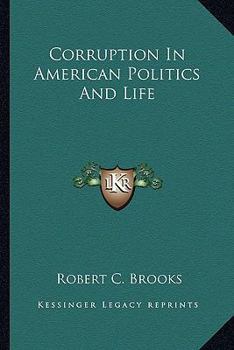 Paperback Corruption In American Politics And Life Book