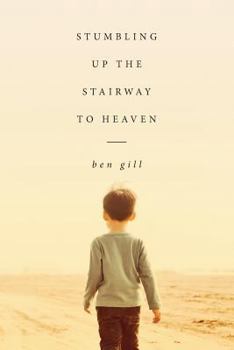 Paperback Stumbling Up the Stairway to Heaven Book