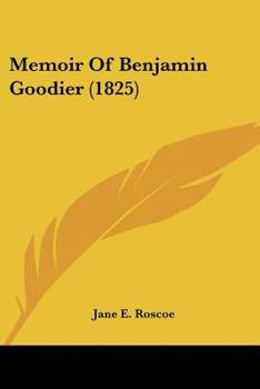 Memoir Of Benjamin Goodier